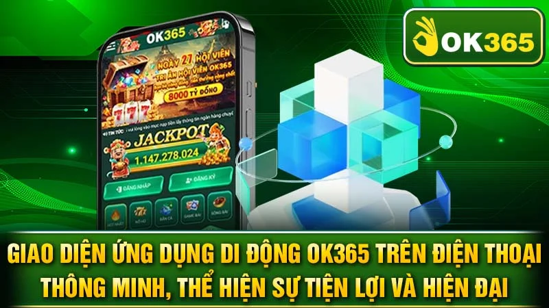 Giao diện ứng dụng di động OK365 trên điện thoại thông minh, thể hiện sự tiện lợi và hiện đại.